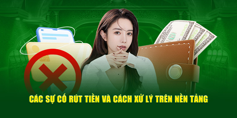cac-su-co-rut-tien-va-cach-xu-ly-tren-nen-tang