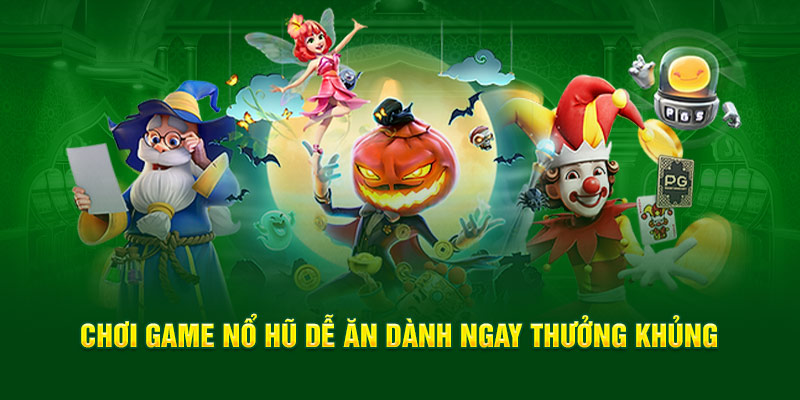 choi-game-no-hu-de-an-danh-ngay-thuong-khung