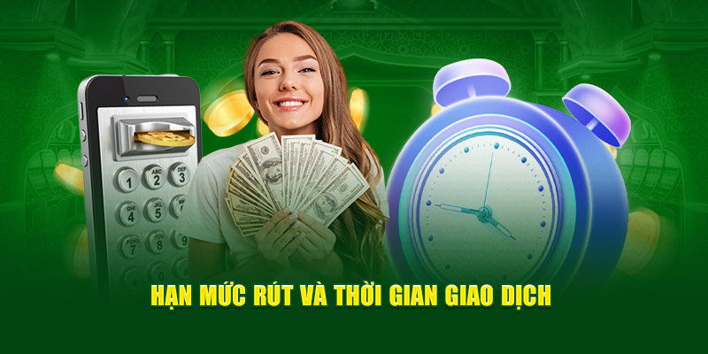 han-muc-rut-va-thoi-gian-giao-dich
